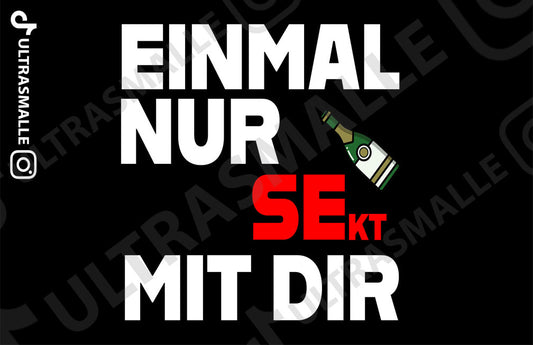 Sticker "Einmal nur Sekt"